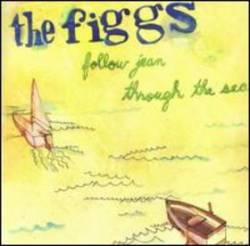 The Figgs : Follow Jean Through the Sea
